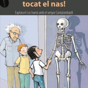 Ara si que m?has tocat el nas!