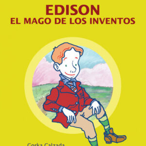 Edison, el mago de los inventos