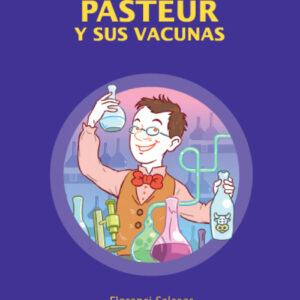 PASTEUR y sus vacunas