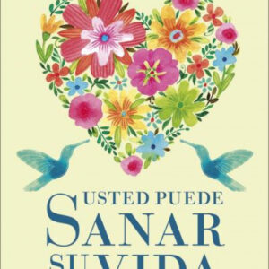 USTED PUEDE SANAR SU VIDA.