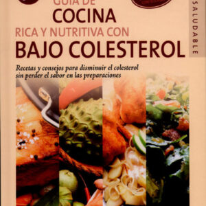 Guía de cocina rica y nutritiva con bajo colesterol