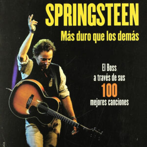 Bruce springsteen. Más duro que los demás