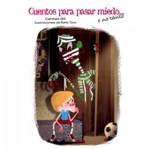 Cuentos para pasar miedo... o no tanto