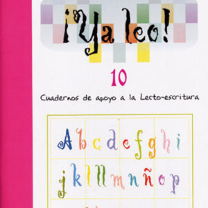¡Ya leo! 10, cuaderno de apoyo a la lecto-escritura