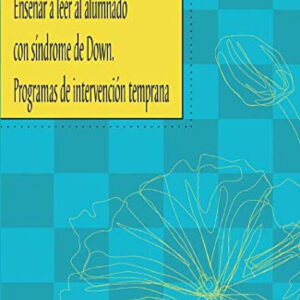 Enseñar a leer al alumnado con sindrome de down