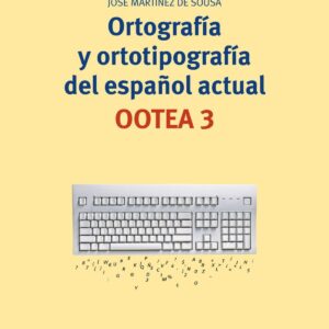 Ortografía y ortotipografía del español actual