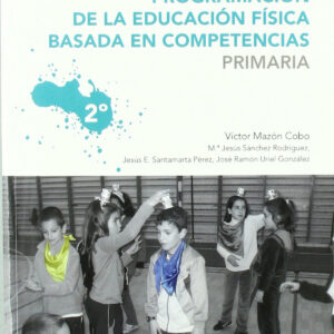 Programación de la educación física basada en competencias. Primaria. 2º