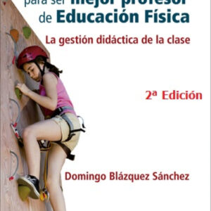 Diez competencias docentes para ser mejor profesor de educación física