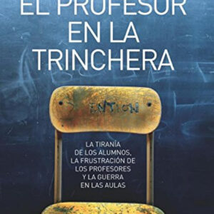 El profesor en la trinchera
