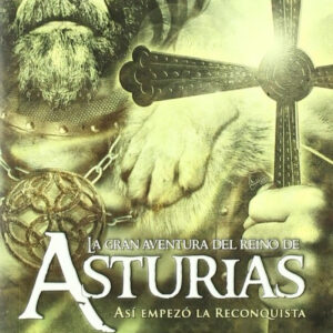La gran aventura del Reino de Asturias