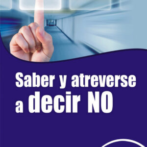 Saber y atreverse a decir no