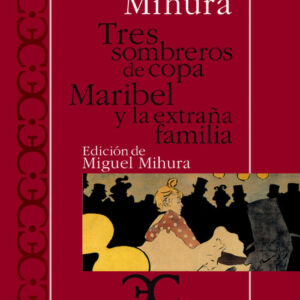 Tres sombreros de copa. Maribel y la extraña familia .