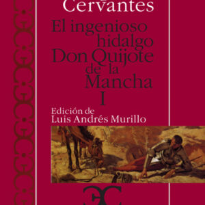 Ingenioso hidalgo Don Quijote de la Mancha I , El
