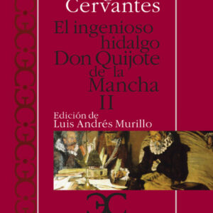 Ingenioso hidalgo Don Quijote de la Mancha - II, El                                                    .