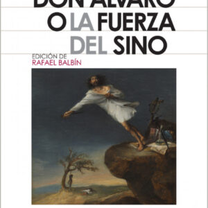 Don Álvaro o la fuerza del sino