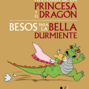 verdadera y singular historia de la princesa y el dragón, La. Besos para la bella durmiente