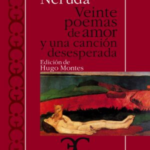Veinte poemas de amor y una canción desesperada .