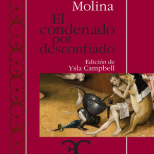 El condenado por desconfiado