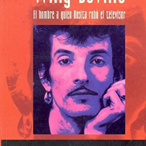 Willy deville.El hombre a quien Rosita robo el televisor