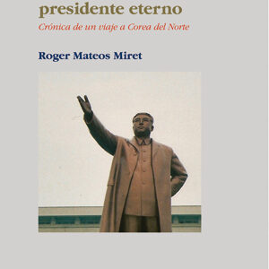 El país del presidente eterno