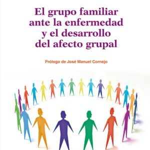 El grupo familiar ante la enfermedad y el desarrollo del afecto grupal