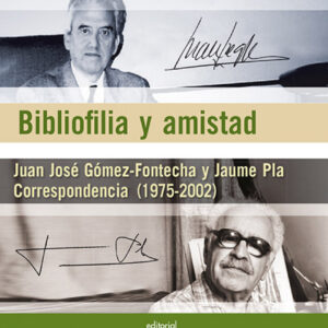 Bibliofilia y amistad. Correspondencia