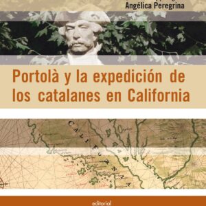 Portolà y la expedición de los catalanes en California