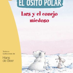 Lars y el conejo miedoso. El osito polar