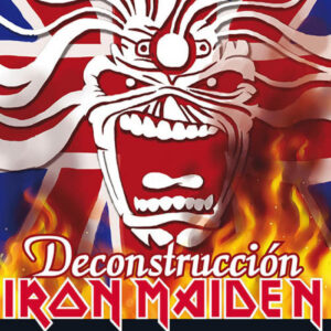 Iron Maiden. Deconstrucción