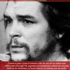 La breve historia del Che Guevara