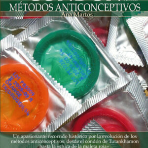 Breve Historia del condon y de los metodos anticonceptivos