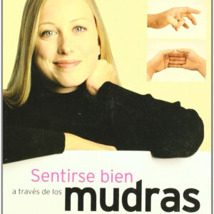 Mudras- sentirse bien a traves de los