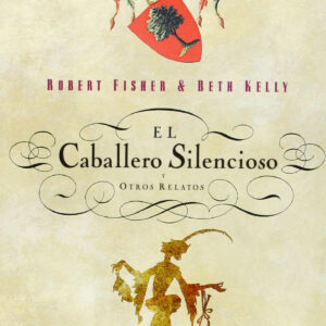 Caballero silencioso,el-y otros relatos