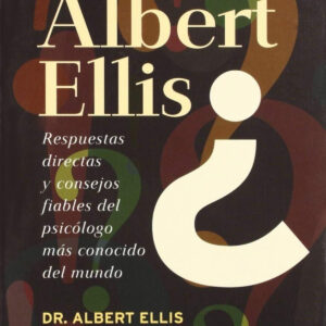 Pregunte a Albert Ellis