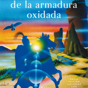 Caballero de la armadura oxidada, El.