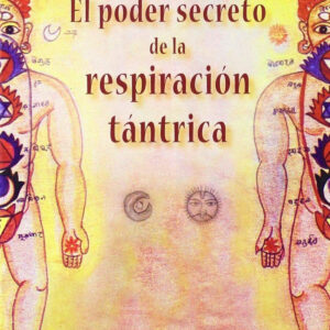 Poder secreto de la respiracion tantrica