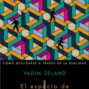 REALITY TRANSURFING. El espacio de las variantes. Vol I.