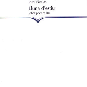 Lluna d´estiu:obra poetica iii