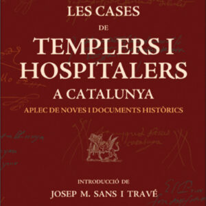 Les cases de Templers i Hospitalers a Catalunya