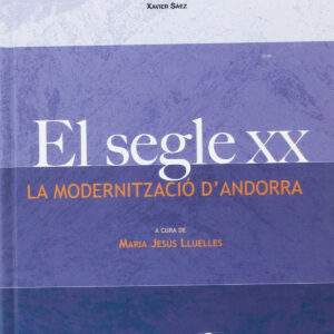 El segle xx. la modernitzacio d' andorra