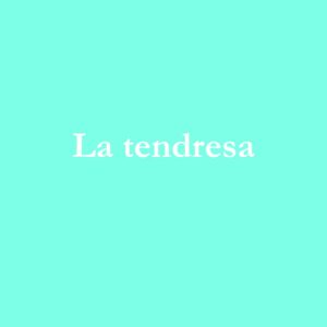 La tendresa