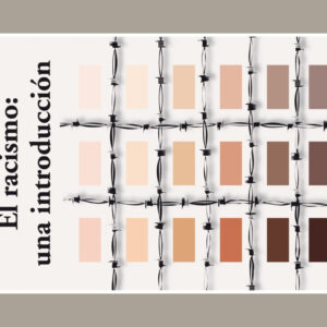 EL RACISMO:UNA INTRODUCCIÓN