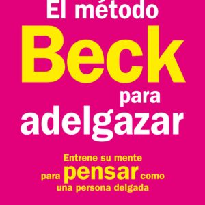 El método Beck para adelgazar
