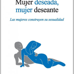 Mujer deseada, mujer deseante