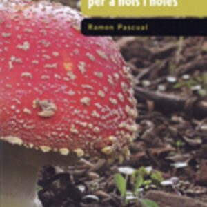 Guia de bolets per a nois i noies