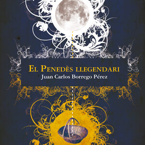 El Penedès llegendari