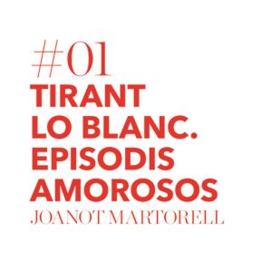 Tirant Lo Blanc. Episodis Amorosos
