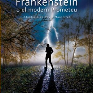 Frankenstein o el modern Prometeu
