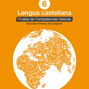 Lengua castellana 6. Prueba de competencias basicas