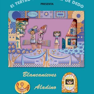 El teatro de los títeres de dedo presenta... Blancanieves / Aladino